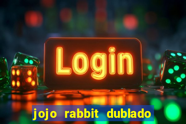 jojo rabbit dublado google drive